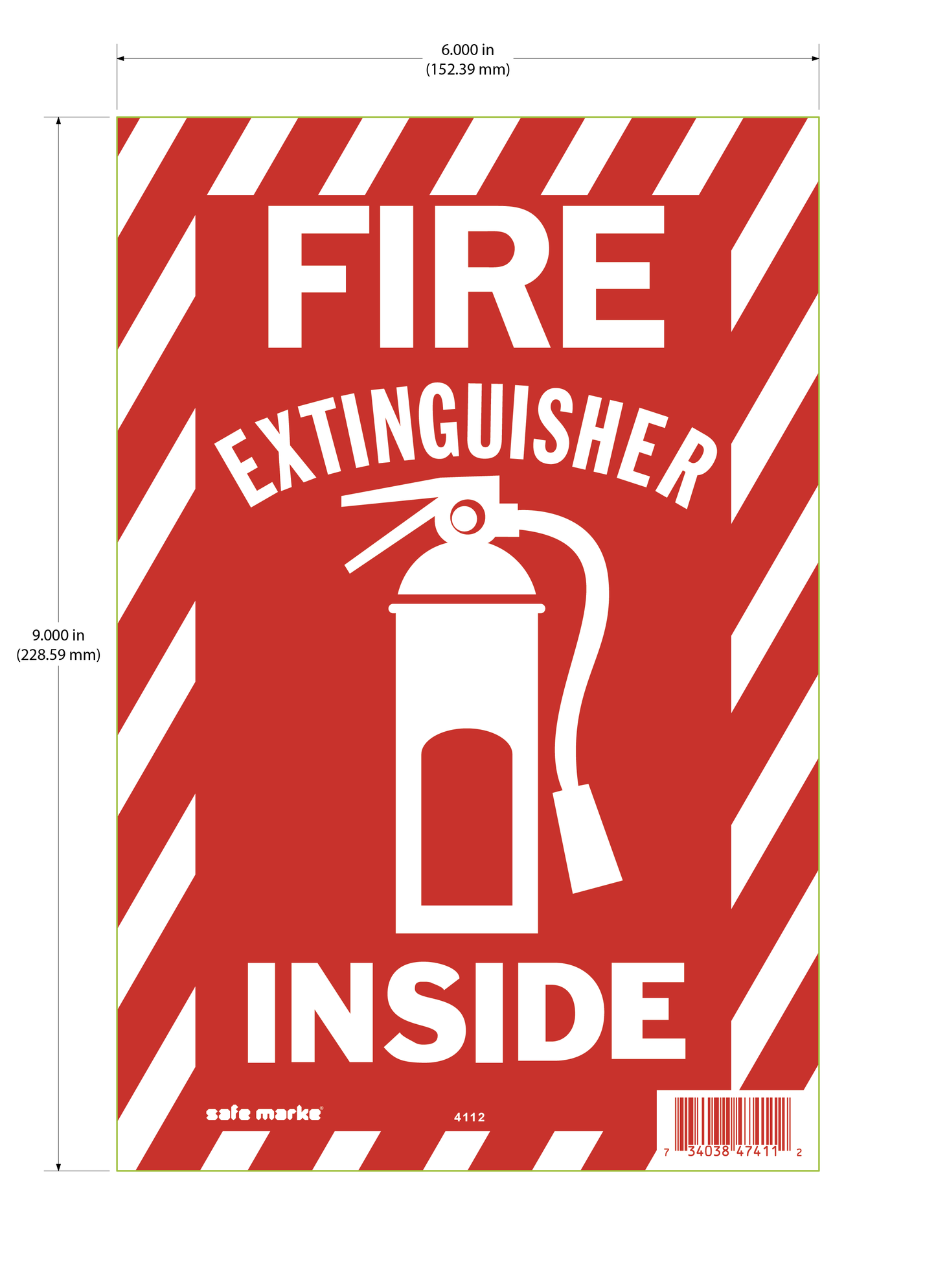 Fire Extinguisher Inside sign with white text, red background, striped border, and extinguisher icon, 6 x 9 inches